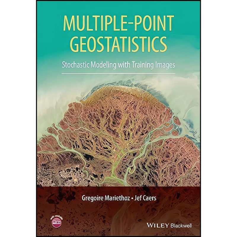 کتاب Multiple-point Geostatistics اثر جمعي از نويسندگان انتشارات Wiley-Blackwell