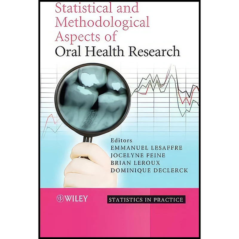کتاب Statistical and Methodological Aspects of Oral Health Research اثر جمعي از نويسندگان انتشارات Wiley