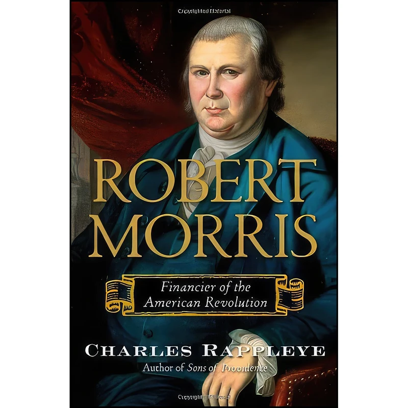 کتاب Robert Morris اثر Charles Rappleye انتشارات Simon & Schuster