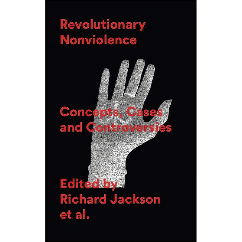 کتاب Revolutionary Nonviolence اثر جمعي از نويسندگان انتشارات Zed Books