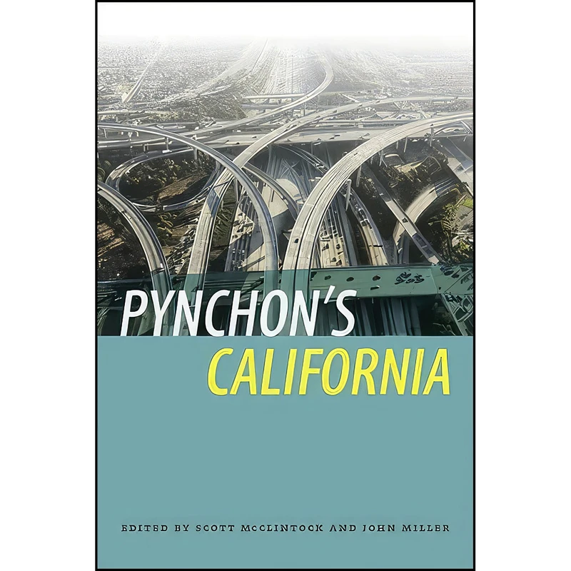 کتاب Pynchons California  اثر Scott McClintock and John Miller انتشارات University Of Iowa Press 