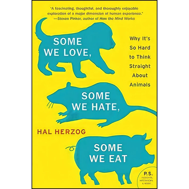 کتاب Some We Love, Some We Hate, Some We Eat اثر Hal Herzog انتشارات Harper Perennial