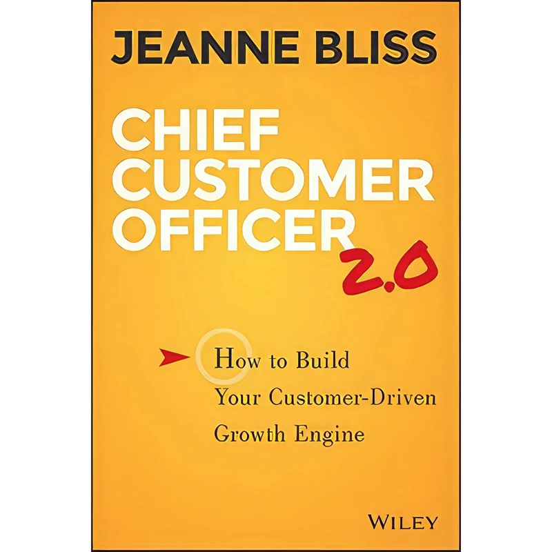 کتاب Chief Customer Officer 2.0 اثر Jeanne Bliss انتشارات Jossey-Bass