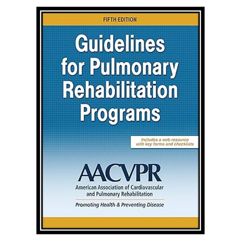 کتاب Guidelines for Pulmonary Rehabilitation Programs اثر AACVPR انتشارات مؤلفین طلایی