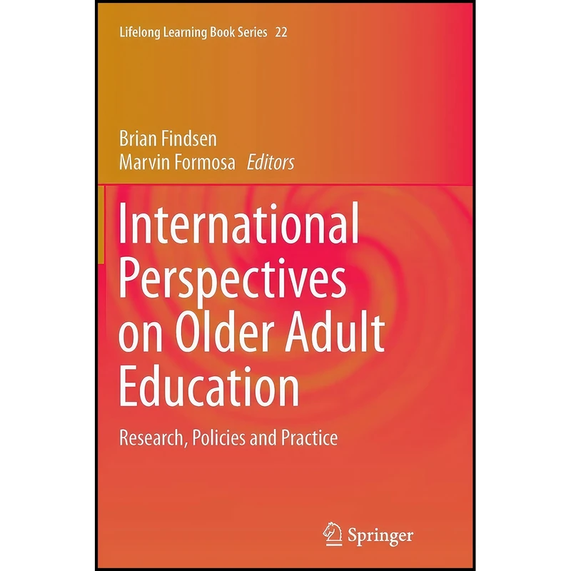 کتاب International Perspectives on Older Adult Education اثر Brian Findsen and Marvin Formosa انتشارات Springer