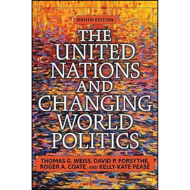 کتاب The United Nations and Changing World Politics اثر جمعي از نويسندگان انتشارات Westview Press