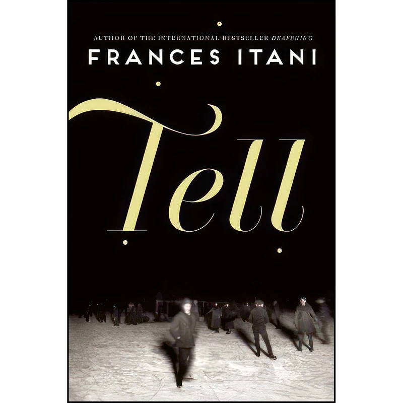کتاب Tell اثر Frances Itani انتشارات Grove Press, Black Cat
