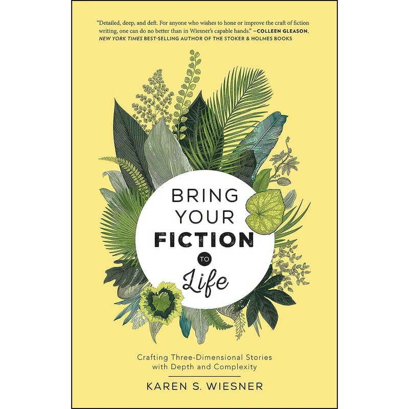 کتاب Bring Your Fiction to Life اثر Karen Wiesner انتشارات Writers Digest Books