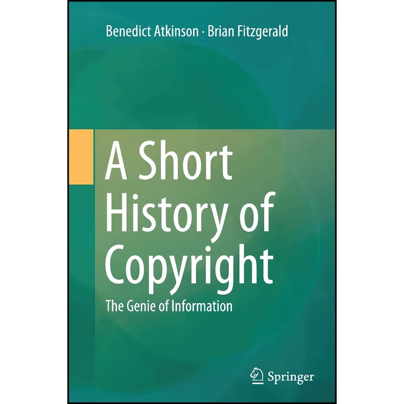 کتاب A Short History of Copyright اثر جمعي از نويسندگان انتشارات Springer