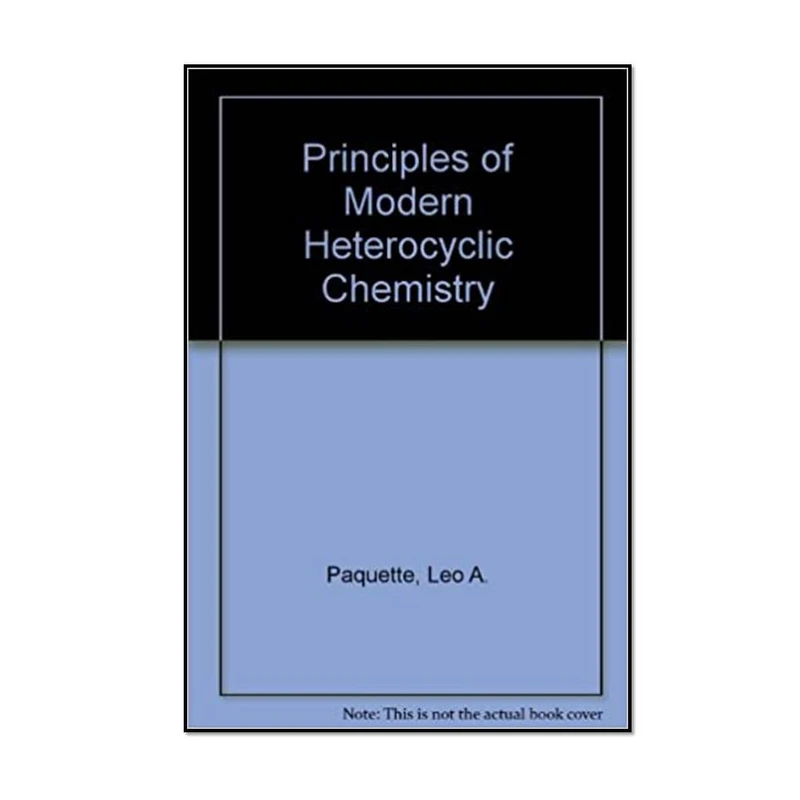 کتاب Principles of Modern Heterocyclic Chemistry اثر  Paquette انتشارات مؤلفین طلایی 