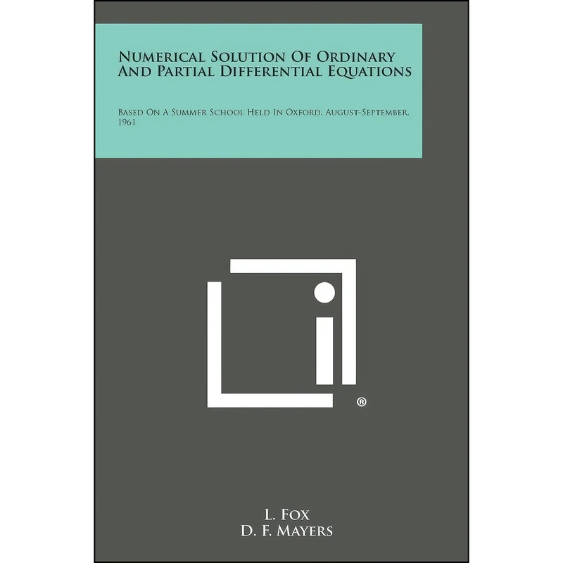 کتاب Numerical Solution of Ordinary and Partial Differential Equations اثر جمعي از نويسندگان انتشارات Literary Licensing, LLC
