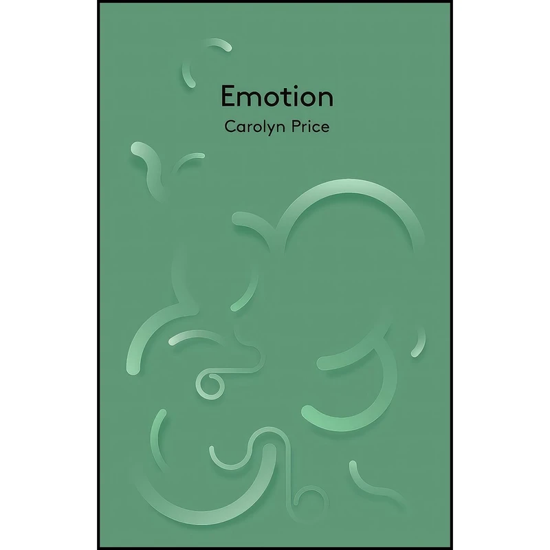 کتاب Emotion  اثر Carolyn Price انتشارات Polity