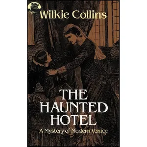 کتاب The Haunted Hotel اثر Wilkie Collins انتشارات Dover