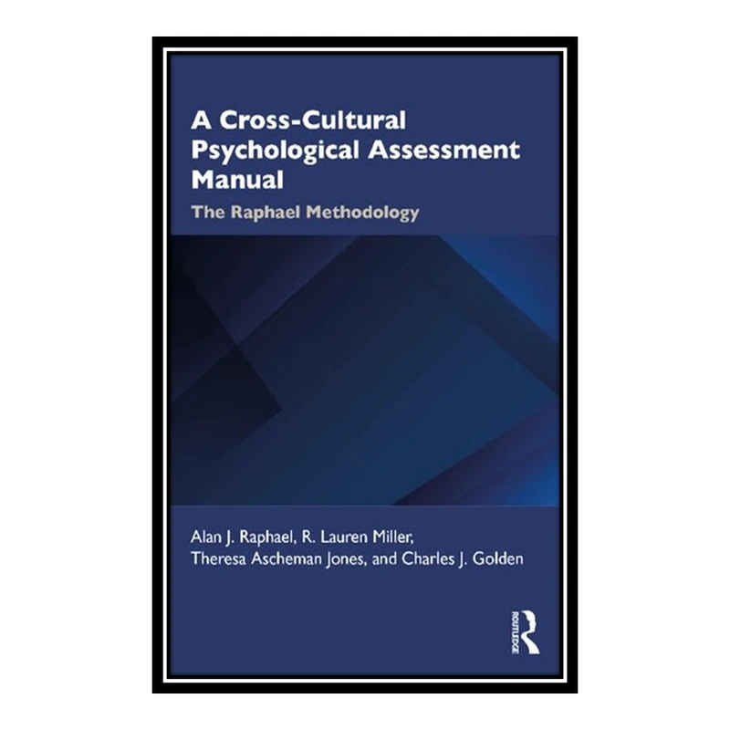 کتاب A Cross-Cultural Psychological Assessment Manual اثر جمعی از نویسندگان  انتشارات مؤلفین طلایی