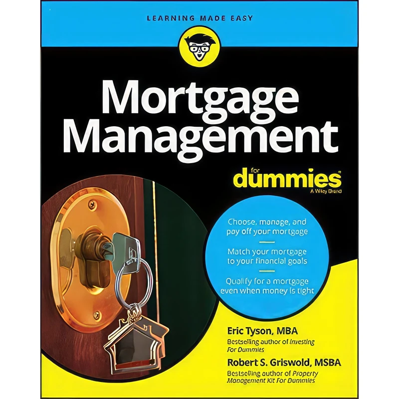 کتاب Mortgage Management For Dummies  اثر Eric Tyson and Robert S. Griswold انتشارات For Dummies