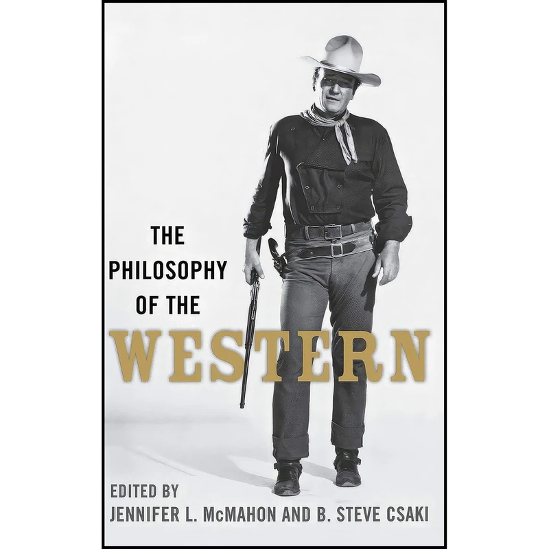 کتاب The Philosophy of the Western  اثر جمعی از نویسندگان انتشارات University Press of Kentucky