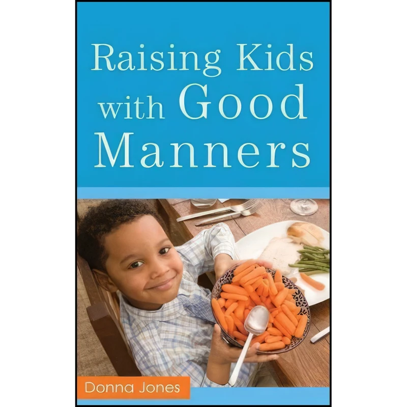 کتاب Raising Kids with Good Manners اثر Donna Jones انتشارات Revell