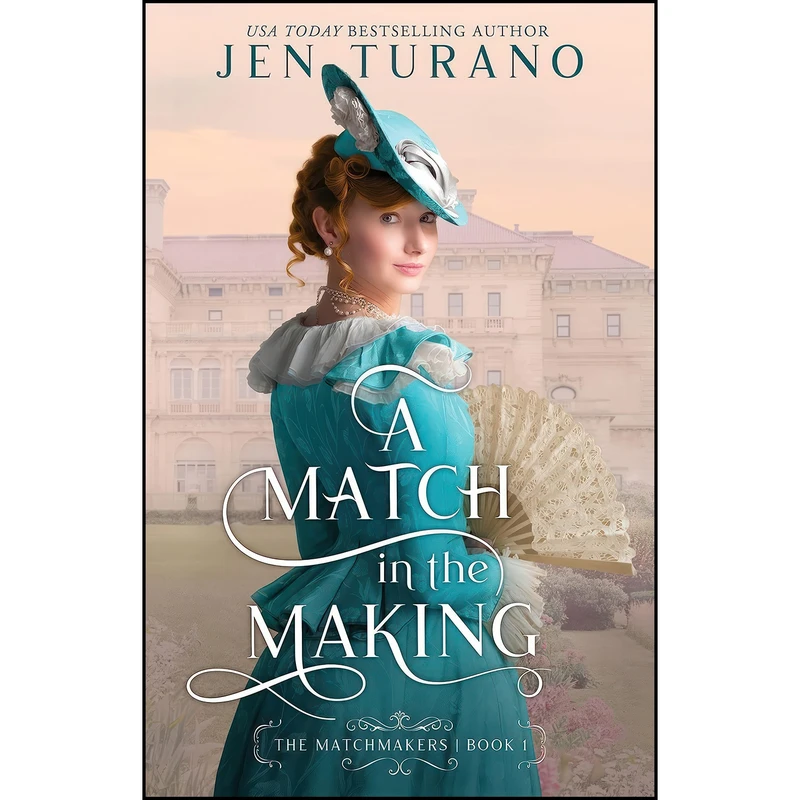 کتاب A Match in the Making اثر Jen Turano انتشارات Bethany House Publishers