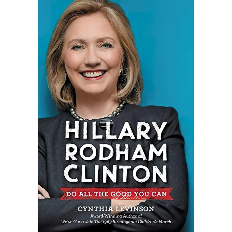 کتاب Hillary Rodham Clinton اثر Cynthia Levinson انتشارات Balzer Bray