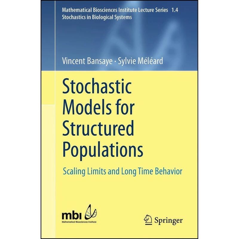 کتاب Stochastic Models for Structured Populations اثر Sylvie Meleard and Vincent Bansaye انتشارات Springer