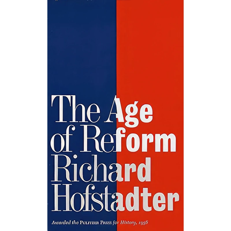 کتاب The Age of Reform اثر Richard Hofstadter انتشارات Acls History E-Book Project