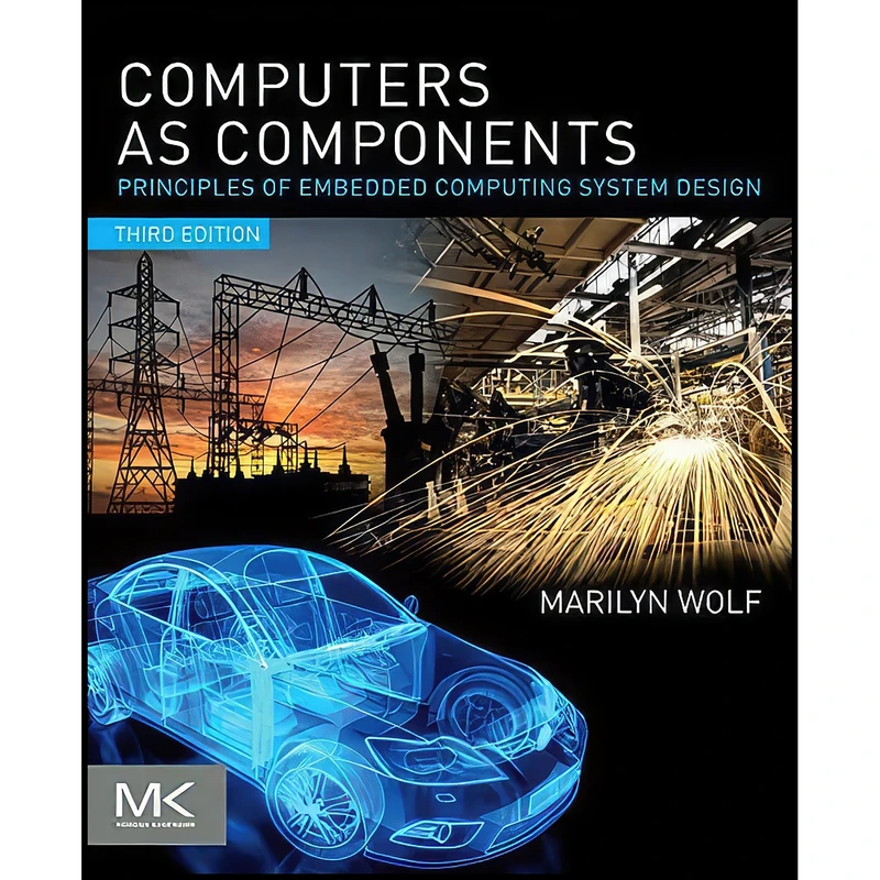 کتاب Computers as Components اثر Marilyn Wolf انتشارات Morgan Kaufmann