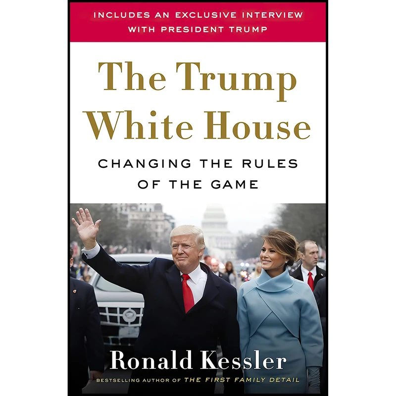 کتاب The Trump White House اثر Ronald Kessler انتشارات Crown Forum