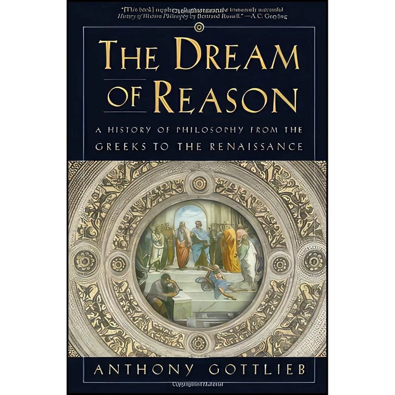 کتاب The Dream of Reason اثر Anthony Gottlieb انتشارات W W Norton & Co Inc