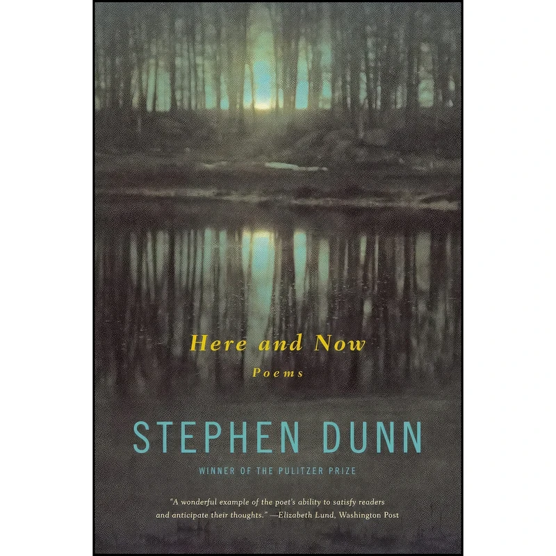 کتاب Here and Now اثر Stephen Dunn انتشارات W. W. Norton And Company