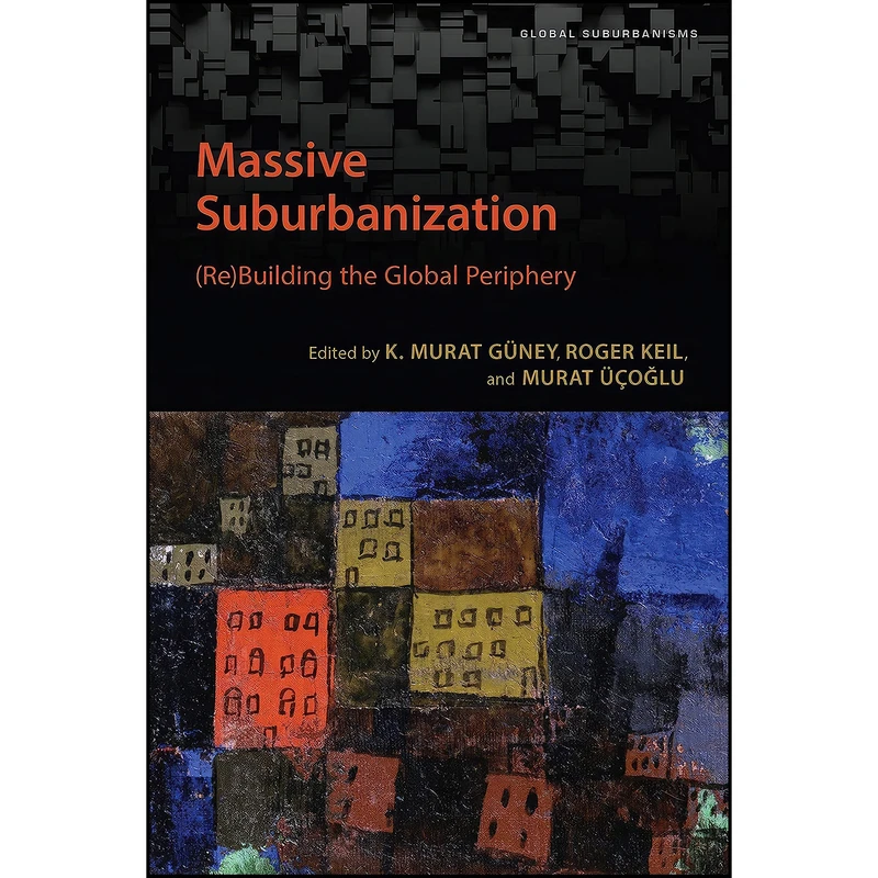 کتاب Massive Suburbanization اثر جمعي از نويسندگان انتشارات University of Toronto Press