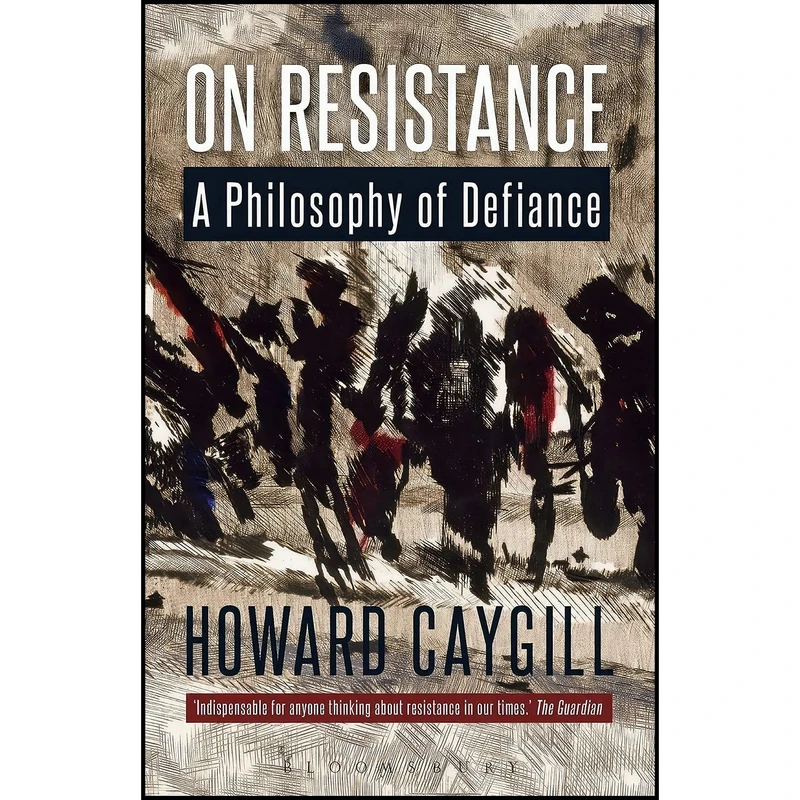 کتاب On Resistance اثر Howard Caygill انتشارات Bloomsbury Academic