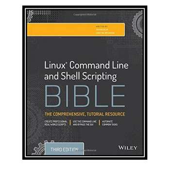 قیمت و خرید کتاب Linux Command Line and Shell Scripting Bible اثر ...