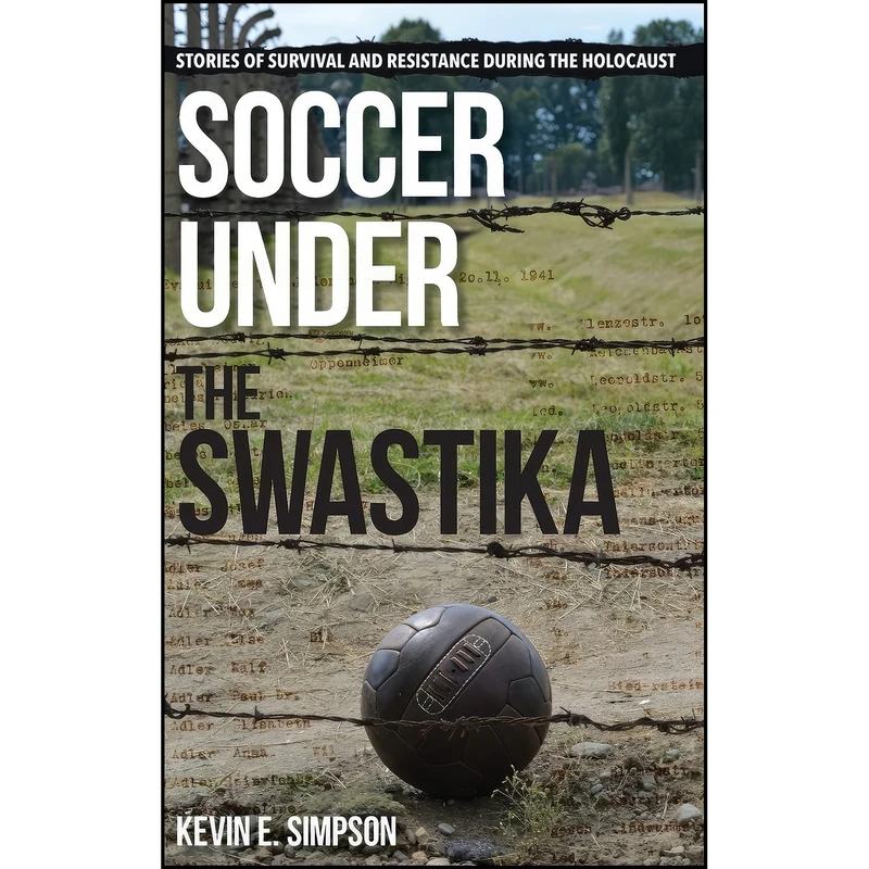 کتاب Soccer under the Swastika اثر Kevin E. Simpson انتشارات Rowman Littlefield Publishers