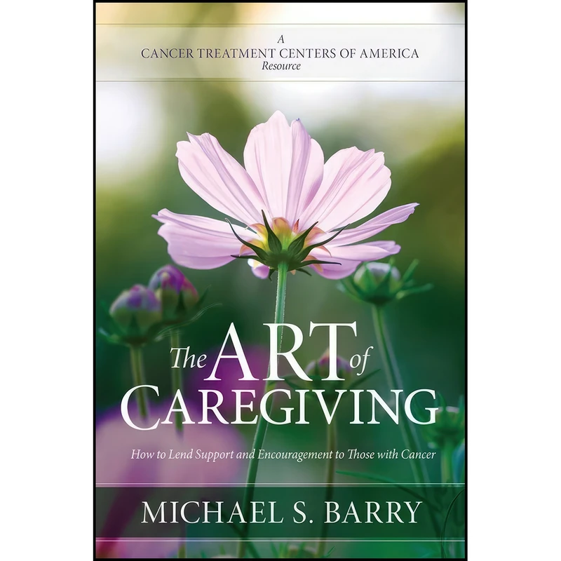 کتاب The Art of Caregiving اثر Michael S. Barry انتشارات David C Cook