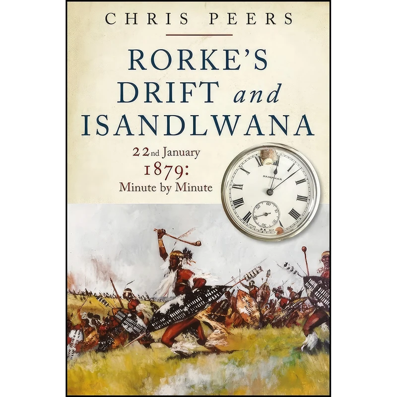 کتاب Rorke's Drift and Isandlwana اثر Chris Peers انتشارات Greenhill Books