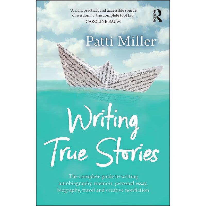 کتاب Writing True Stories اثر Patti Miller انتشارات Routledge
