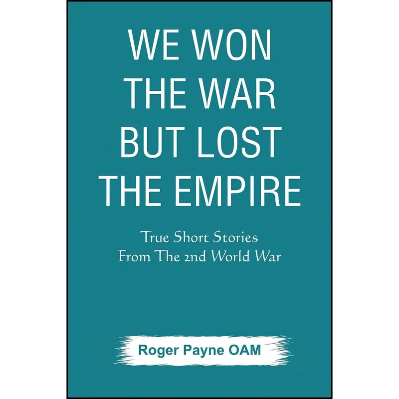 کتاب We Won the War but Lost the Empire اثر Roger Payne OAM انتشارات Vij Books India Private Limited