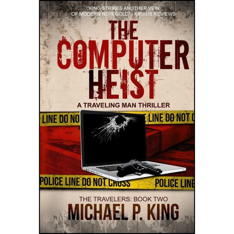 کتاب The Computer Heist  اثر Michael P. King انتشارات تازه ها