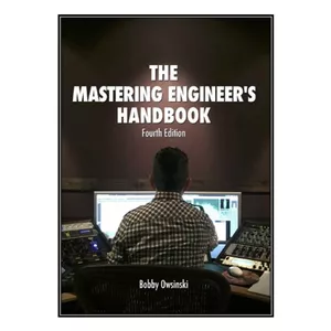 کتاب The Mastering Engineers Handbook اثر Bobby Owsinski انتشارات مؤلفين طلايي
