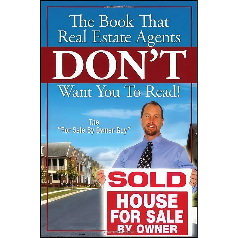 کتاب The Book That Real Estate Agents DON'T Want You To Read! اثر جمعي از نويسندگان انتشارات Mill City Press, Inc.