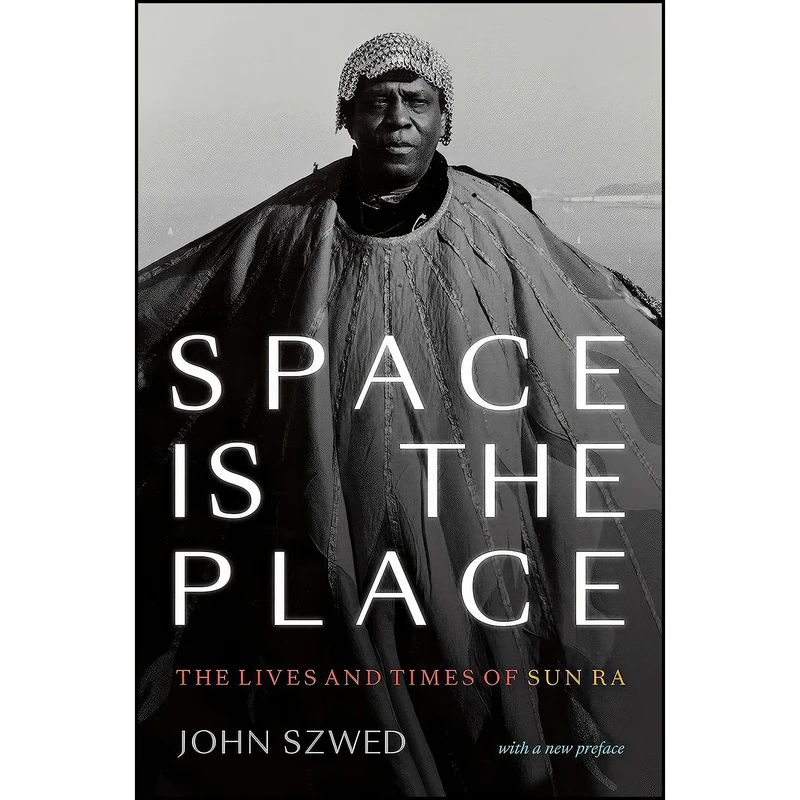 کتاب Space Is the Place اثر John F. Szwed انتشارات Duke University Press Books