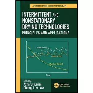 کتاب Intermittent and Nonstationary Drying Technologies اثر Chung-Lim Law and Azharul Karim انتشارات CRC Press