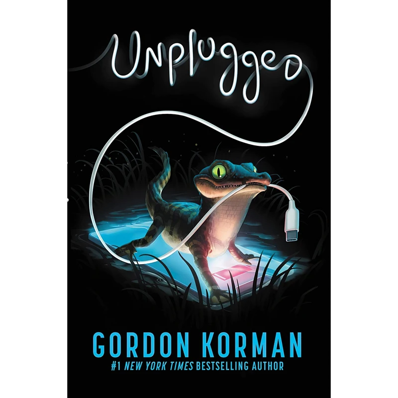 کتاب Unplugged اثر Gordon Korman انتشارات Balzer + Bray