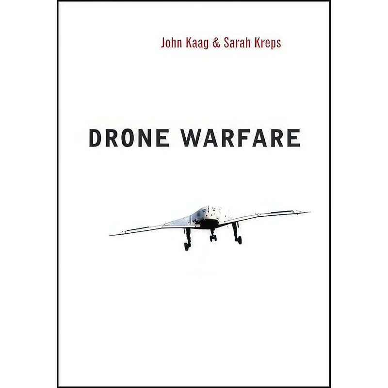 کتاب Drone Warfare  اثر John Kaag and Prof Sarah Kreps انتشارات Polity