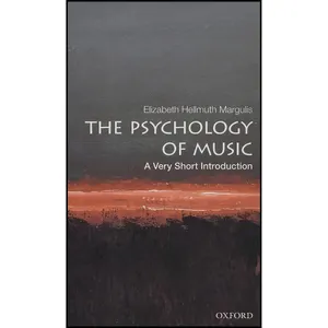 کتاب The Psychology of Music اثر Elizabeth Hellmuth Margulis انتشارات Oxford University Press