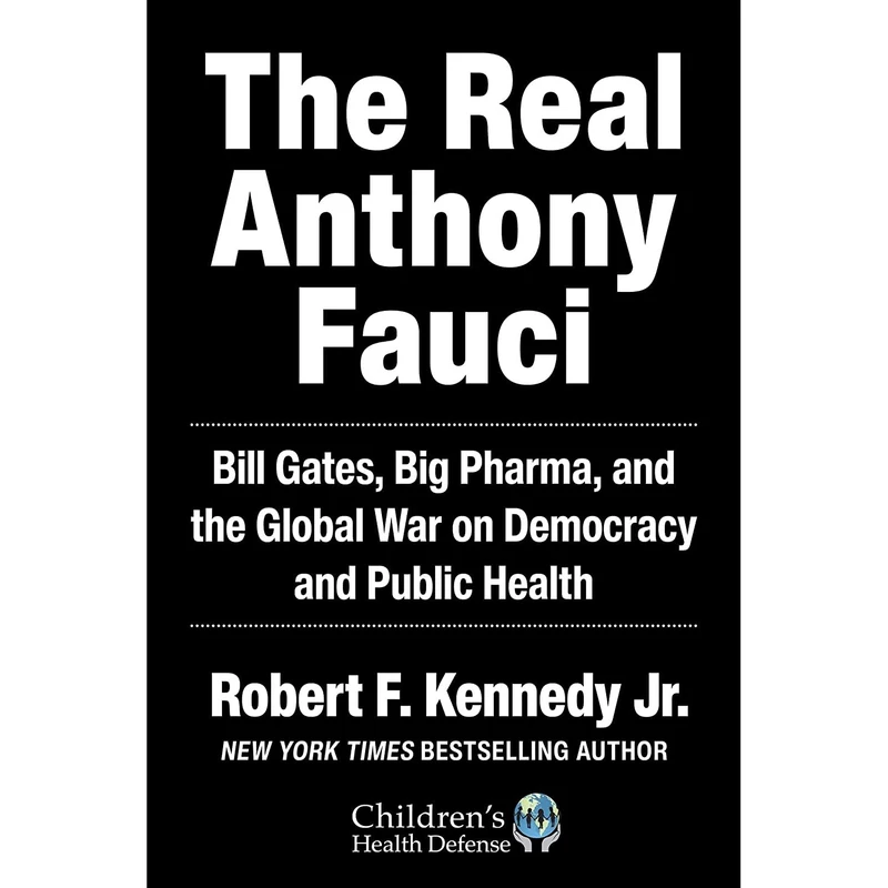 کتاب The Real Anthony Fauci اثر Robert F. Kennedy Jr انتشارات Skyhorse