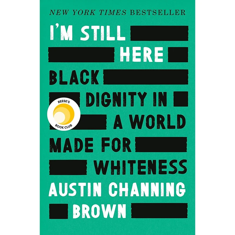 کتاب Im Still Here: Black Dignity in a World Made for Whiteness- 2018 اثر Austin Channing Brown انتشارات Convergent Books