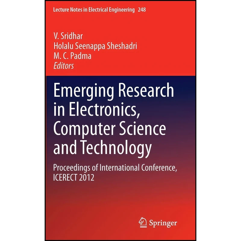 کتاب Emerging Research in Electronics, Computer Science and Technology اثر جمعي از نويسندگان انتشارات Springer