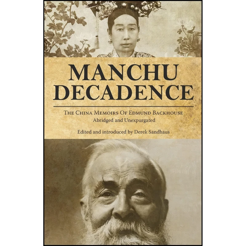 کتاب Manchu Decadence اثر جمعي از نويسندگان انتشارات Earnshaw Books