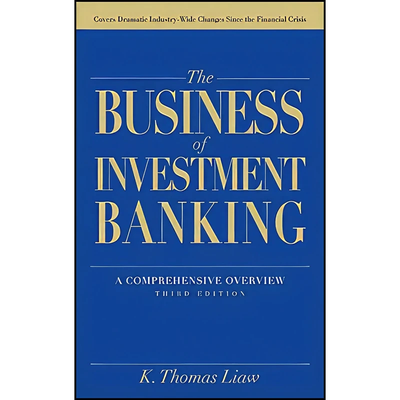 کتاب The Business of Investment Banking اثر K. Thomas Liaw انتشارات Wiley